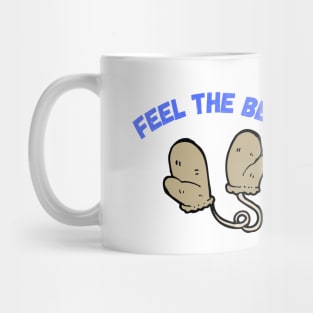 Feel the Bern - Sanders Mittens Meme Mug